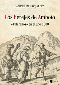 Image de HEREJES DE AMBOTO, LOS - "LUTERANOS" EN EL AYO 1500