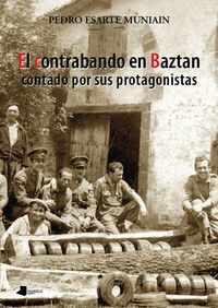 Image de CONTRABANDO EN BAZTAN CONTADO POR SUS PROTAGONISTAS, EL