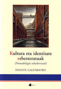 Image de KULTURA ETA IDENTITATE ERBESTERATUAK - NOMADOLOGIA SUBALTERNOAK