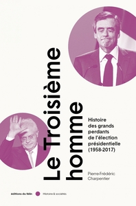 Image de Le Troisième Homme - L'art de la défaite à l'élection présid