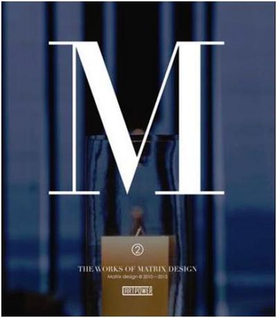 Picture of The Works of Matrix Design II 2010-2015 /anglais