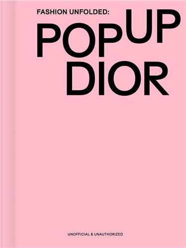 Picture of Fashion Unfolded - Pop Up Dior /anglais