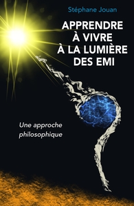 Image de Apprendre à vivre à la lumière des EMI une approche philosophique