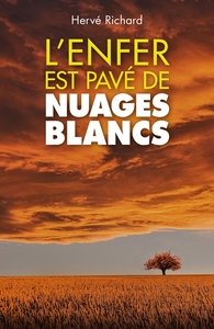 Image de L'enfer est pavé de nuages blancs