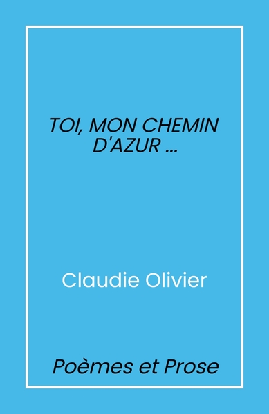 Picture of Toi, mon chemin d'azur...