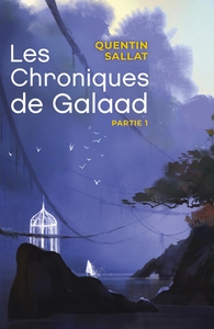 Image de Les Chroniques de Galaad Partie 1