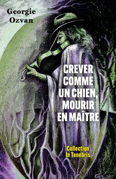 Image de Crever comme un chien, mourir en maître
