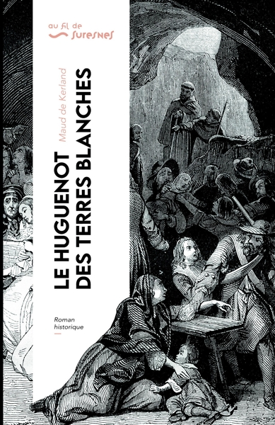 Picture of Le Huguenot des Terres-Blanches - Édition enrichie