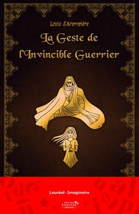 Picture of La Geste de l'invincible guerrier