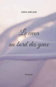 Picture of Le Coeur au bord des yeux
