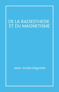 Picture of De la radiesthésie et du magnétisme