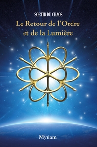 Image de Sortir du chaos, le Retour de l'Ordre et de la Lumière