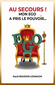 Picture of Au secours ! Mon ego a pris le pouvoir