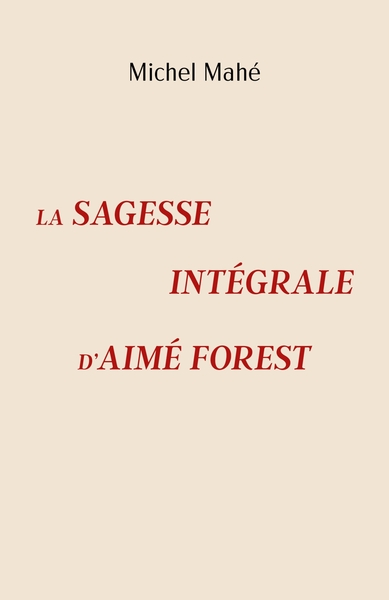 Image de La Sagesse intégrale d'Aimé Forest