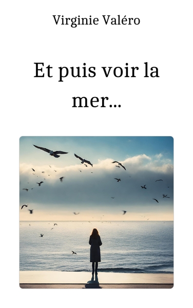 Image de Et puis voir la mer...