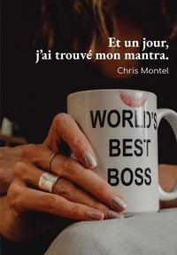 Picture of Et un jour, j'ai trouvé mon mantra !