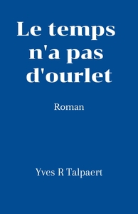 Image de Le temps n'a pas d'ourlet
