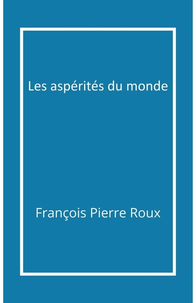 Picture of Les Aspérités du monde