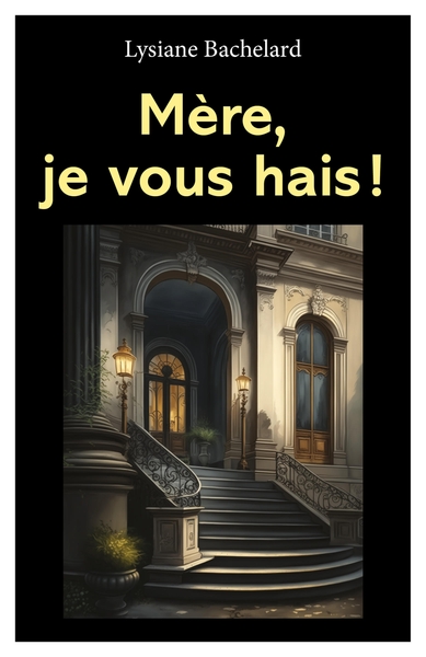 Image de Mère, je vous hais !