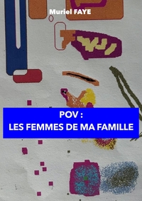 Picture of POV : Les femmes de ma famille