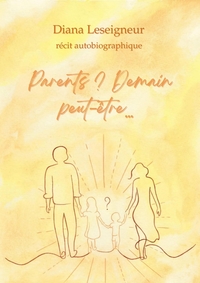 Picture of Parents ? Demain peut-être...