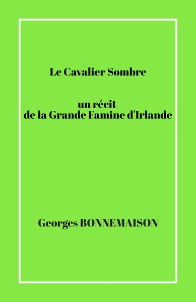 Picture of Le Cavalier Sombre un récit de la Grande Famine d'Irlande