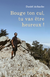 Picture of Bouge ton cul, tu vas être heureux !