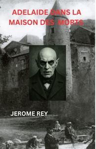 Picture of Adélaïde dans la maison des morts