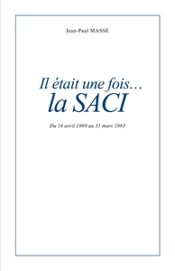 Image de Il était une fois... la SACI