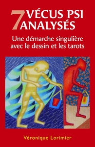 Picture of 7 Vécus PSI analysés, une démarche singulière avec le dessin et les tarots.