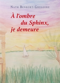 Image de À l'ombre du Sphinx, je demeure