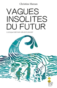 Image de Les Vagues Insolites du futur