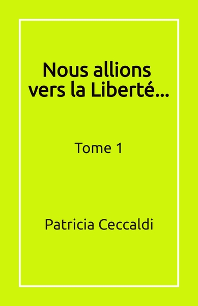 Image de Nous allions vers la Liberté...