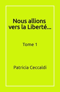 Image de Nous allions vers la Liberté...
