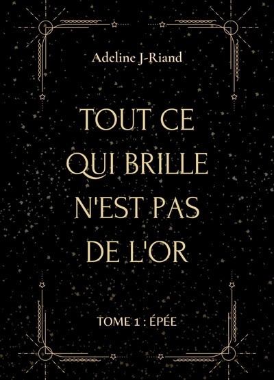 Picture of Tout ce qui brille n'est pas de l'or