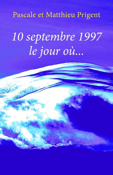 Image de 10 septembre 1997, le jour où...