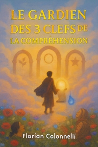 Image de Le Gardien des trois clefs de la compréhension