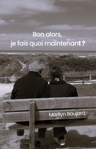 Picture of Bon alors, je fais quoi maintenant ?