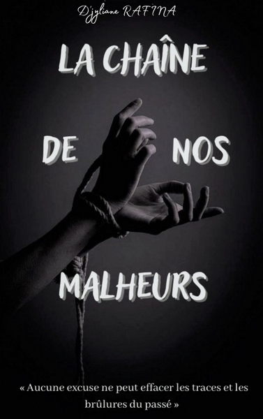 Image de La Chaîne de nos malheurs