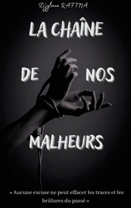 Image de La Chaîne de nos malheurs