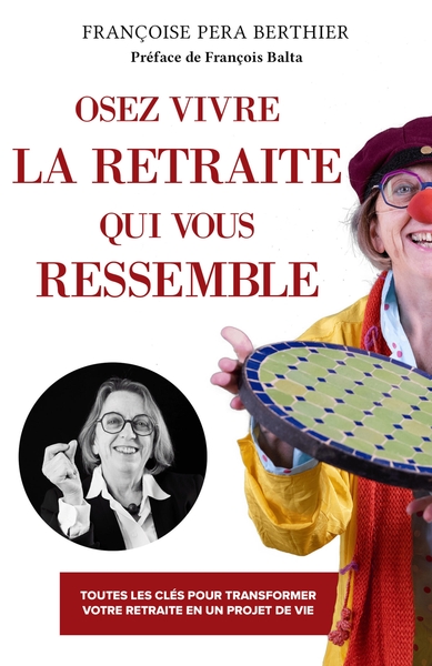 Picture of Osez vivre la retraite qui vous ressemble