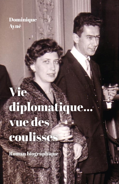 Picture of Vie diplomatique... vue des coulisses