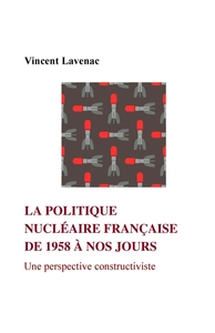 Picture of La politique nucléaire française de 1958 à nos jours