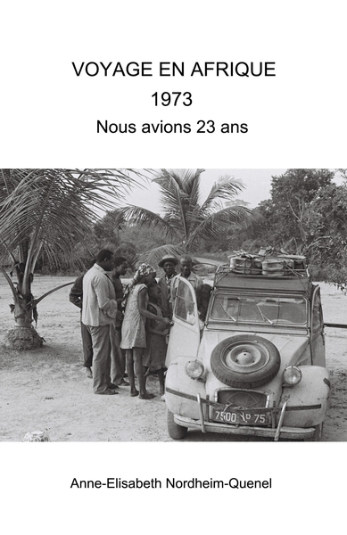 Picture of VOYAGE EN AFRIQUE 1973 Nous avions 23 ans