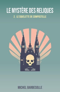 Picture of Le Mystère des reliques, tome 2