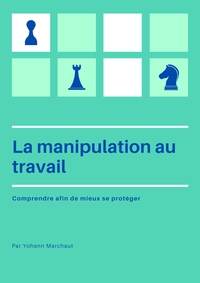 Picture of La Manipulation au travail