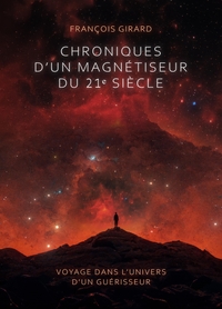 Picture of Chroniques d'un magnétiseur du 21ème siècle