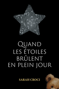 Picture of Quand les étoiles brûlent en plein jour