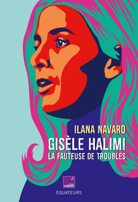 Picture of Gisèle Halimi la fauteuse de troubles
