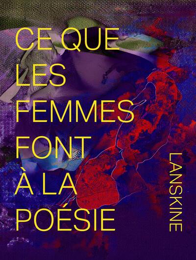 Image de Ce que les femmes font à la poésie